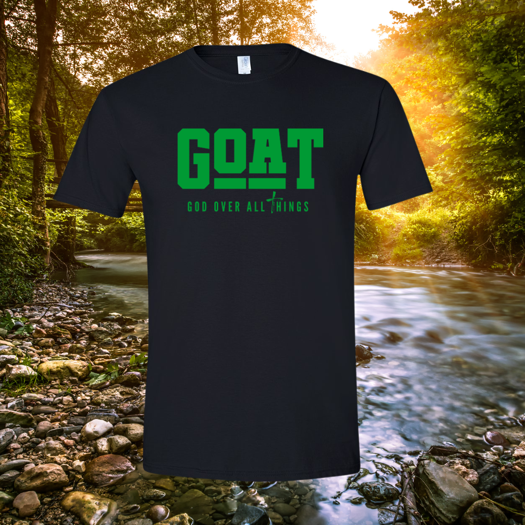 G.O.A.T God Over All Things
